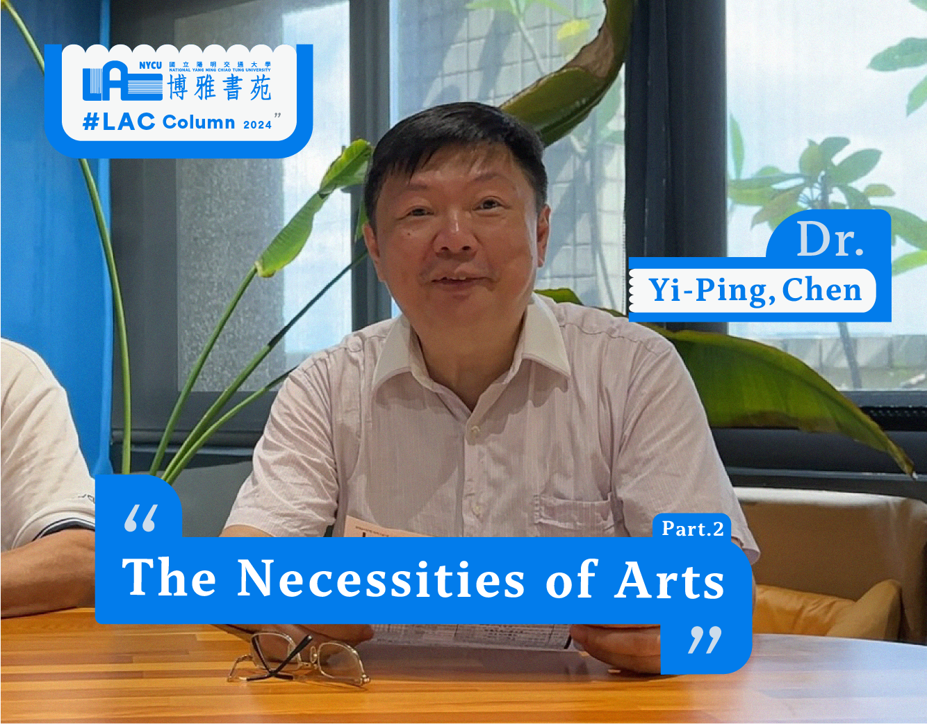 The Necessities of Arts: Part II – Yi-Ping, Chen